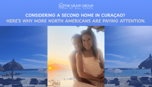 Considering a Second Home in Curaçao? Here’s Why More North Americans Are Paying Attention.