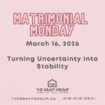 Matrimonial Monday: Turning Uncertainty Into Stability