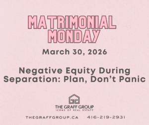 Matrimonial Monday: Negative Equity During Separation: Plan, Don’t Panic