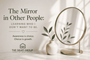 The Mirror in Other People: Learning Who I Don’t Want to Be