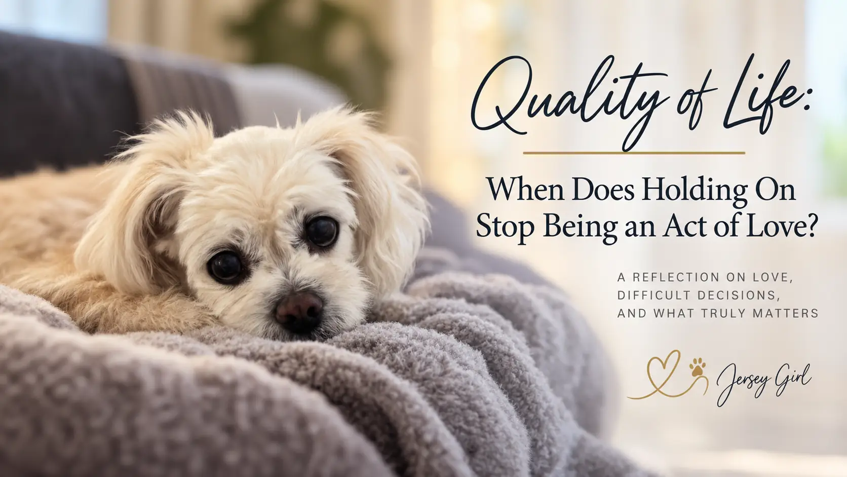 Quality of Life: When Does Holding On Stop Being an Act of Love?