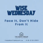 Face It, Don’t Hide From It
