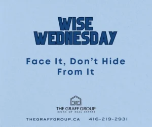 Face It, Don’t Hide From It