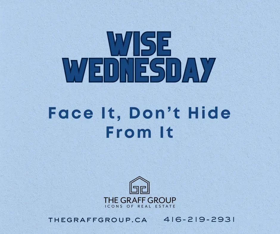 Face It, Don’t Hide From It